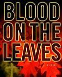 Blood on the Leaves