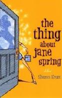 The Thing About Jane Spring